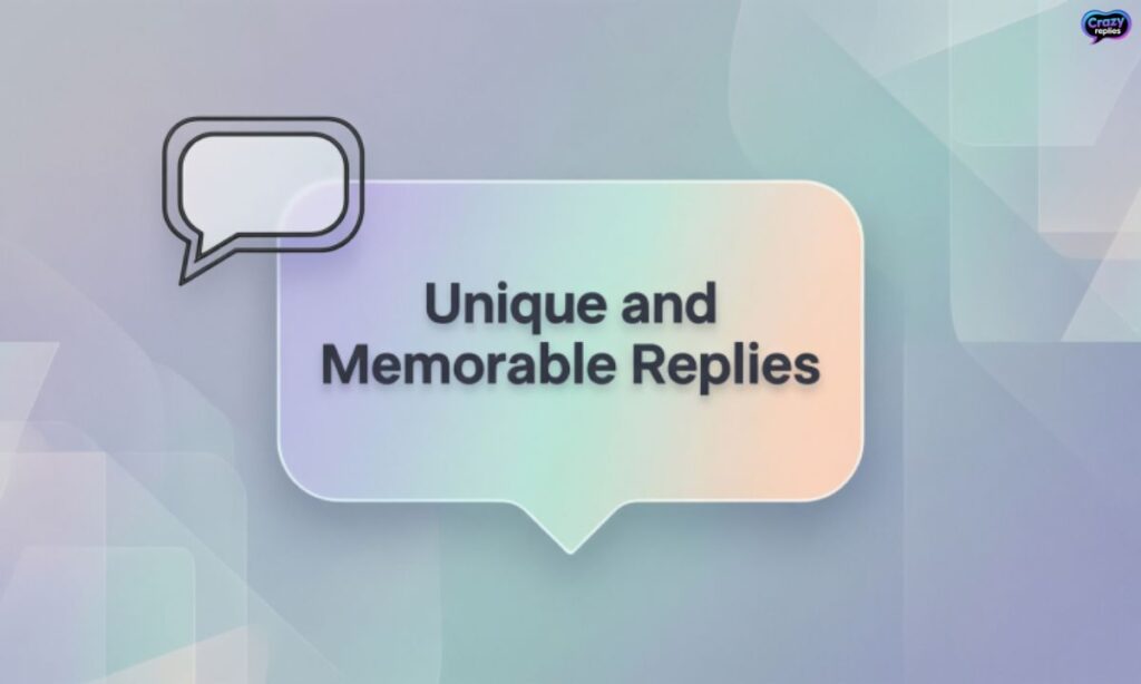 unique-and-memorable-replies