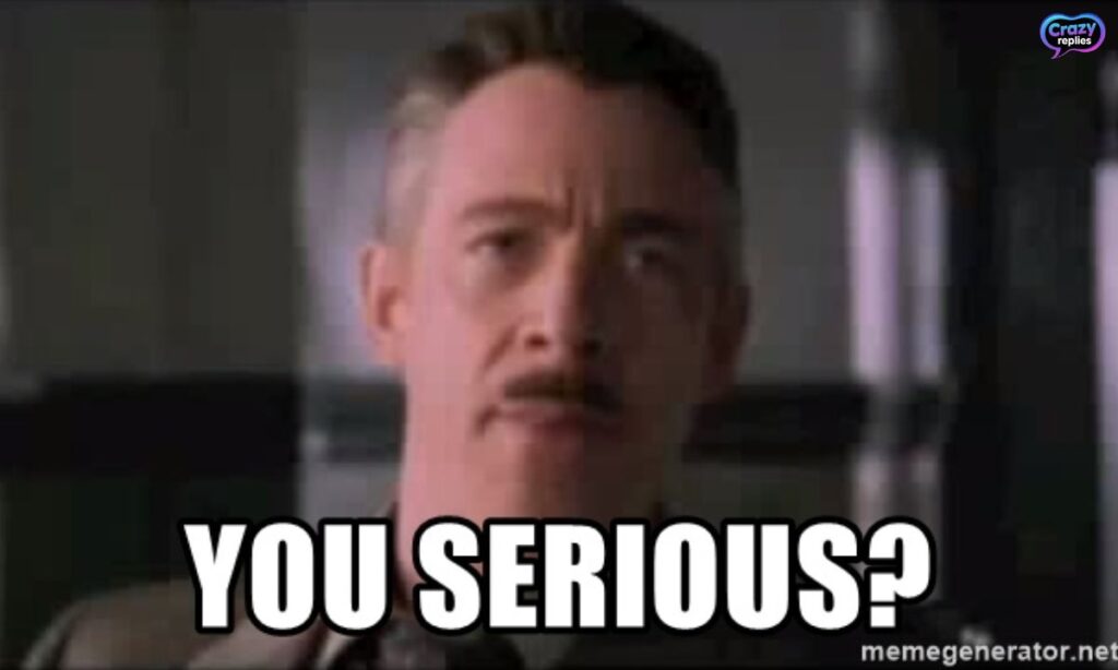 why-people-say-are-you-serious