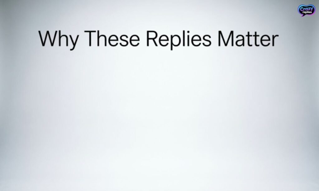why-these-replies-matter