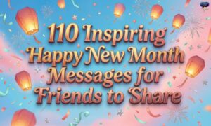 110-inspiring-happy-new-month-messages-for-friends-to-share