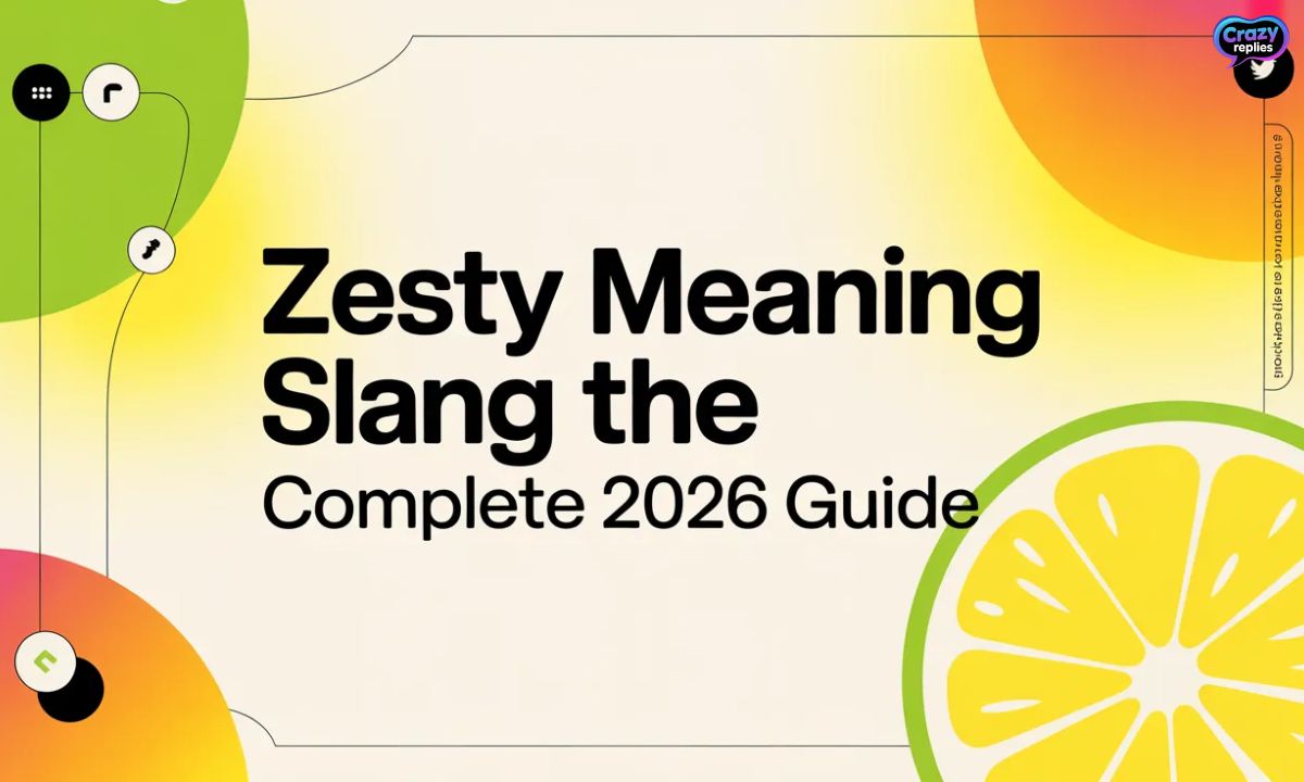 zesty-meaning-slang-the-complete-2026-guide
