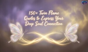 150-twin-flame-quotes-to-express-your-deep-soul-connection